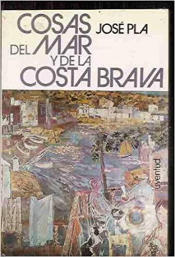 Cosas del mar y de la costa brava par Josep Pla