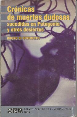 Crnicas de muertes dudosas sucedidas en Patagonia y otros desiertos par Bruno Di Benedetto
