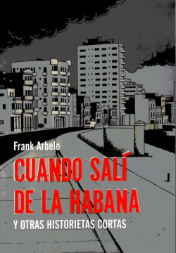 Cuando Sal de la Habana y otras historietas cortas par Frank Arbelo