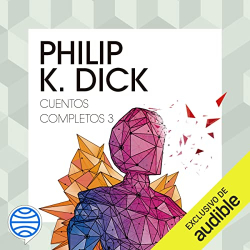 Cuentos Completos III par Philip K. Dick