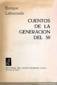 Cuentos de la generacin del 50 par Enrique Lafourcade