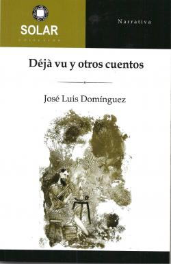 Dja Vu y otros cuentos par Jos Luis Domnguez