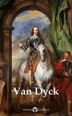 Delphi Complete Paintings of Anthony van Dyck par Peter Russell