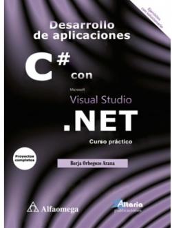 Desarrollo de aplicaciones C# con Visual Studio.NET par Borja Orbegozo Arana