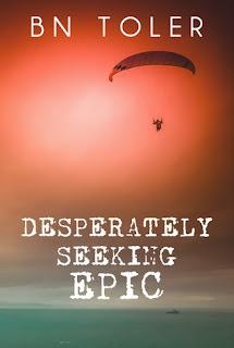 Desperately Seeking Epic par B. N. Toler