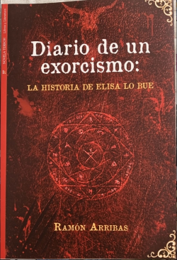 Diario de un exorcismo: La historia de Elisa Lo Bue par Ramn Arribas