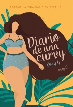 Diario de una Curvy par Lorena Gallardo Garca