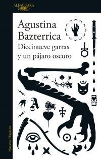 Diecinueve garras y un pájaro oscuro par Agustina Bazterrica