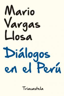 Dilogos en el Per par Mario Vargas Llosa