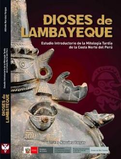 Dioses de Lambayeque par Luis Alfredo Narvez Vargas
