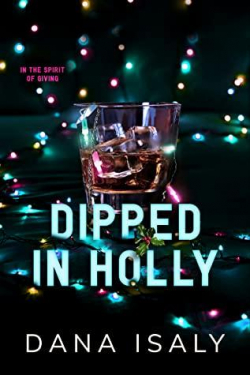 Dipped In Holly (Nick and Holly #1) par Dana Isaly