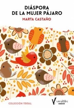 Dispora de la mujer pjaro par Marta Castao