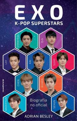 EXO. K-pop superstars: Biografa no oficial par Adrian Besley