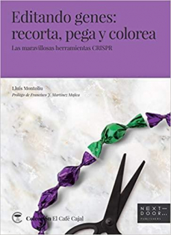 Editando genes: recorta, pega y colorea: Las maravillosas herramientas CRISPR par Llus Montoliu Jos