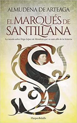 El Marqués de Santillana par de Arteaga del Alcázar
