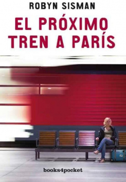 El Prximo Tren a Paris par Robyn Sisman