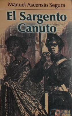 El Sargento Canuto par Manuel Ascensio Segura y Cordero