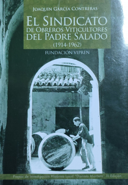 El Sindicato de Obreros Viticultores del Padre Salado par Joaqun Garca Contreras