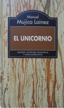El Unicornio par Manuel Mujica Lainez