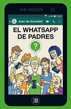 El WhatsApp de padres par Juan de Gorostidi