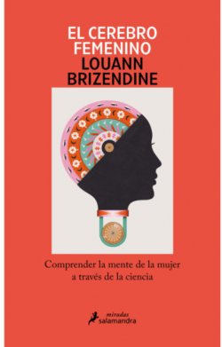 El cerebro femenino par LOUANN BRIZENDINE