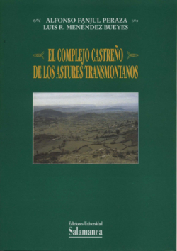 El complejo castreo de los astures transmontanos: el poblamiento de la cuenca central de Asturias par Luis R. Menndez Bueyes