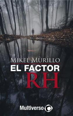 El factor RH par Mikel Murillo