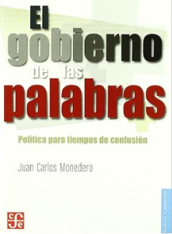 El gobierno de las palabras par Juan Carlos Monedero