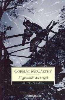 El guardian del vergel par Cormac McCarthy