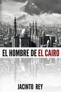 El hombre de El Cairo (Inspectora Cristina Molen 2) par Jacinto Rey