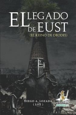 El legado de Eust (El reino Deodes) par Diego Alejandro Lozada