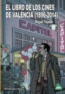 El libro de los cines de Valencia (1896-2014) par Miguel Tejedor Snchez