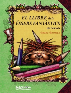 El llibre dels ssers fantstics de l'escola par Albert Alforcea