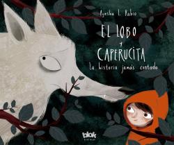 El lobo y Caperucita par Ayesha L. Rubio