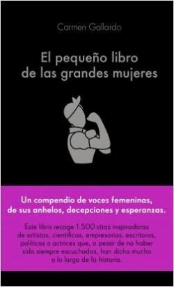 El pequeo libro de las grandes mujeres par  Carmen Gallardo Durn