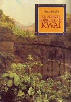 El puente sobre el rio Kwai par Pierre Boulle
