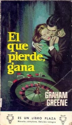 El que pierde gana par Graham Greene