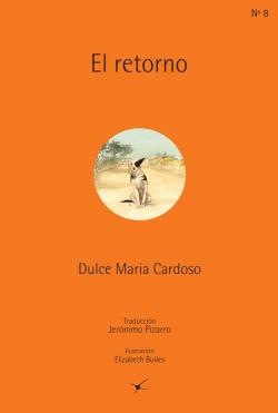 El retorno par Dulce María Cardoso