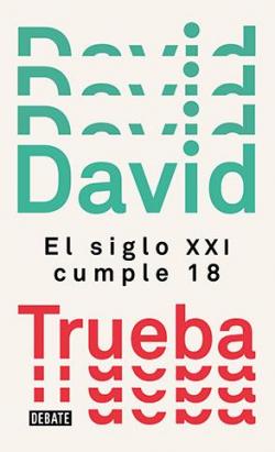 El siglo XXI cumple 18 par David Trueba