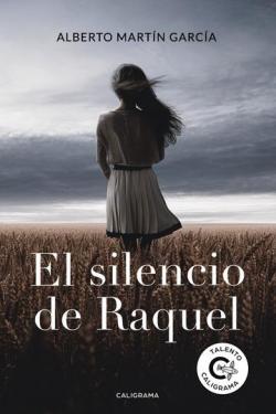 El silencio de Raquel par Alberto Martn Garca