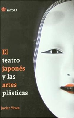 El teatro japons y las artes plsticas par Javier Vives Rego