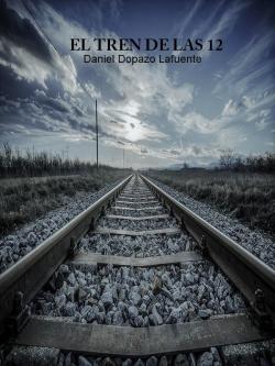 El tren de las 12 par Daniel Dopazo Lafuente