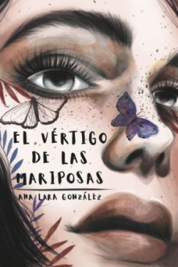 El vrtigo de las mariposas par Ana Lara Gonzlez