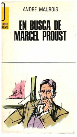 En busca de Marcel Proust par Andr Maurois