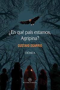 En qu pas estamos, Agripina? par Gustavo Ogarrio