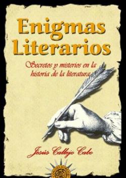Enigmas literarios: secretos y misterios en la historia de la literatura par Jess Callejo Cabo