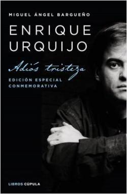 Enrique Urquijo: Adis tristeza par Miguel ngel Bargueo