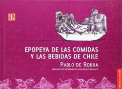Epopeya de las comidas y bebidas de Chile par Pablo de Rokha