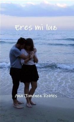 Eres mi luz par Ana Jimnez Robles