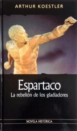 Espartaco. La rebelin de los gladiadores par  Arthur Koestler